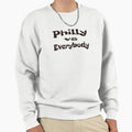 Philly Vs Everybody Sweatshirt - Custom Art Print Unisex - T-Shirt, Sweatshirt, Hoodie