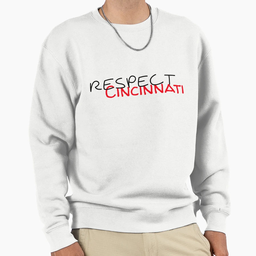 Respect Cincinnati Black And Red Sweatshirt - Custom Art Print Unisex - T-Shirt, Sweatshirt, Hoodie
