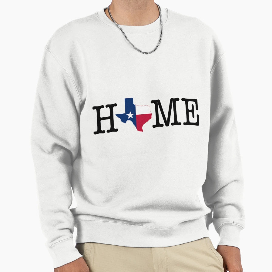 Home Texas Sweatshirt - Novelty Apparel Men Women - T-Shirt, Sweatshirt, Hoodie