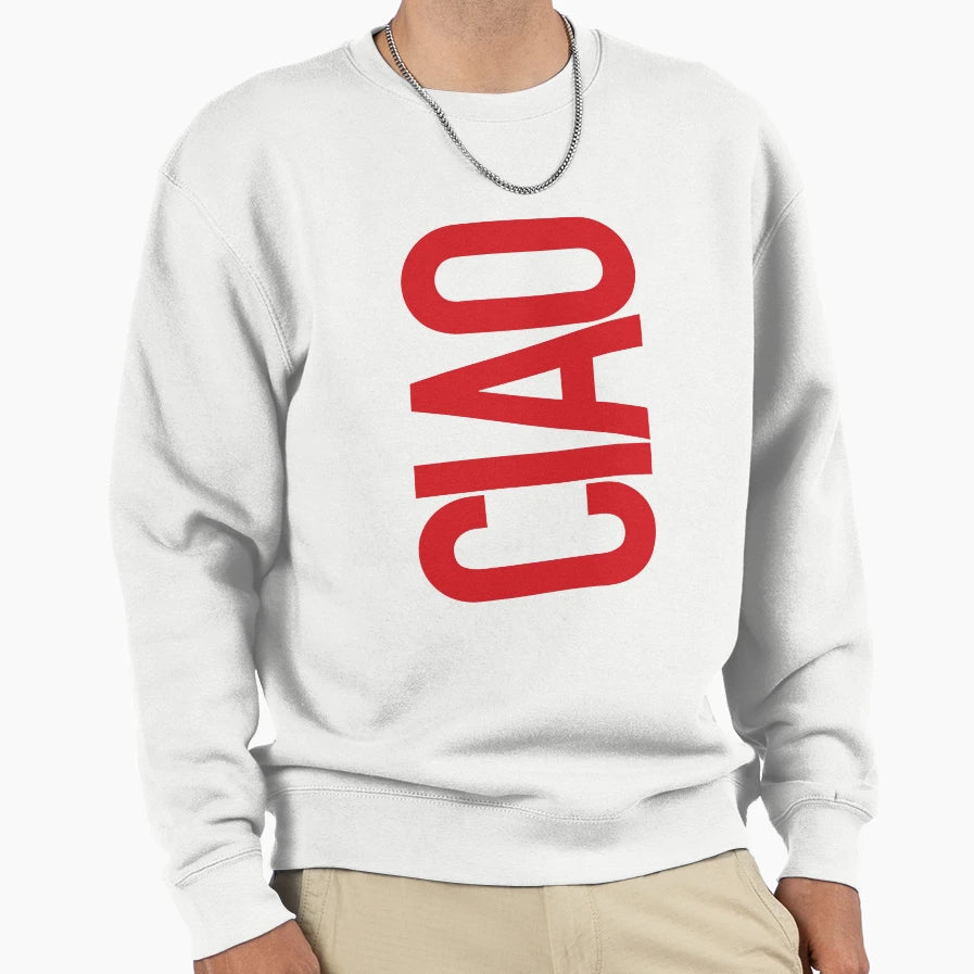 Ciao Sweatshirt - Trendy Graphic Unisex - T-Shirt, Sweatshirt, Hoodie