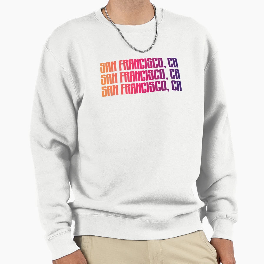 San Francisco Sweatshirt - Casual Everyday Wear Unisex - T-Shirt, Sweatshirt, Hoodie