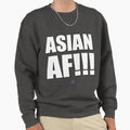 Af Series Asian Af Sweatshirt - Unique Graphic for Adults - T-Shirt, Sweatshirt, Hoodie