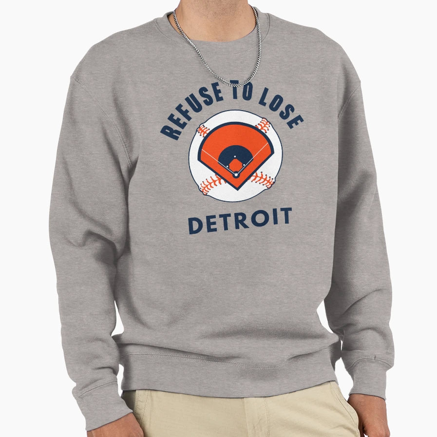 Refuse To Lose Detroit Baseball Sweatshirt - Unique Graphic Unisex - T-Shirt, Sweatshirt, Hoodie