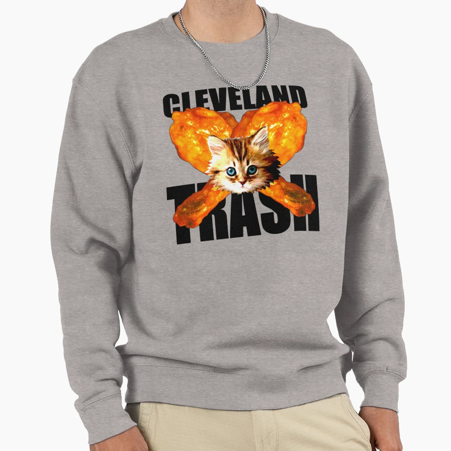 Cleveland Trash Sweatshirt - Novelty Apparel Unisex - T-Shirt, Sweatshirt, Hoodie