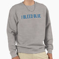I Bleed Blue Sweatshirt - Minimalist Print Men Women - T-Shirt, Sweatshirt, Hoodie