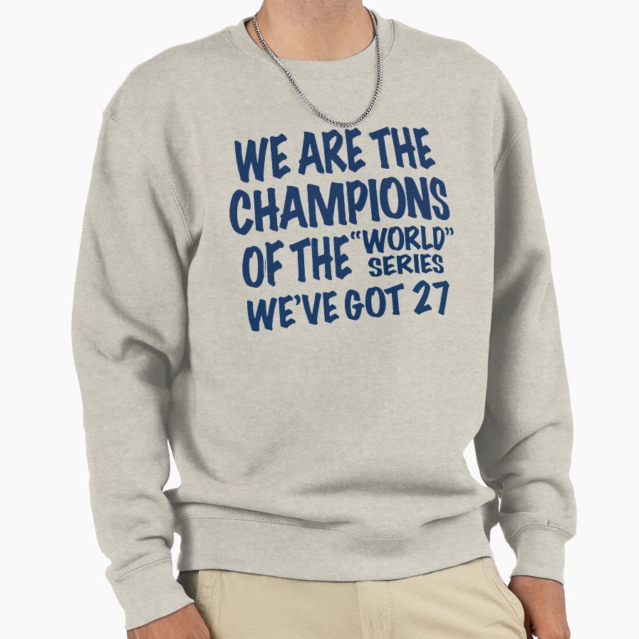 We Are Champions World Series Sweatshirt - Aesthetic Graphic for Adults - T-Shirt, Sweatshirt, Hoodie