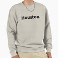 Houston Sweatshirt - Minimalist Print Men Women - T-Shirt, Sweatshirt, Hoodie
