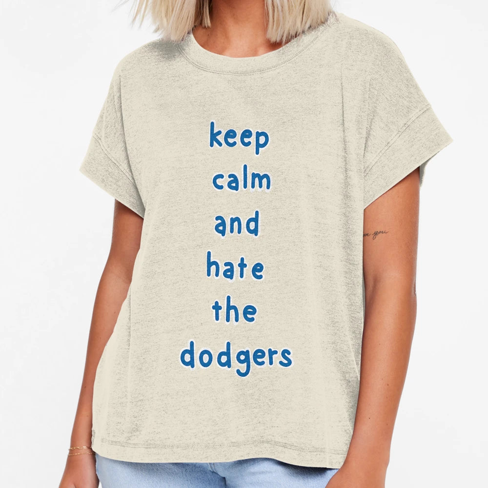 Keep Calm And Hate Dodgers T-Shirt - Novelty Apparel Unisex - T-Shirt, Sweatshirt, Hoodie