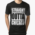 Straight Outta Chicago T-Shirt - Streetwear Style for Adults - T-Shirt, Sweatshirt, Hoodie