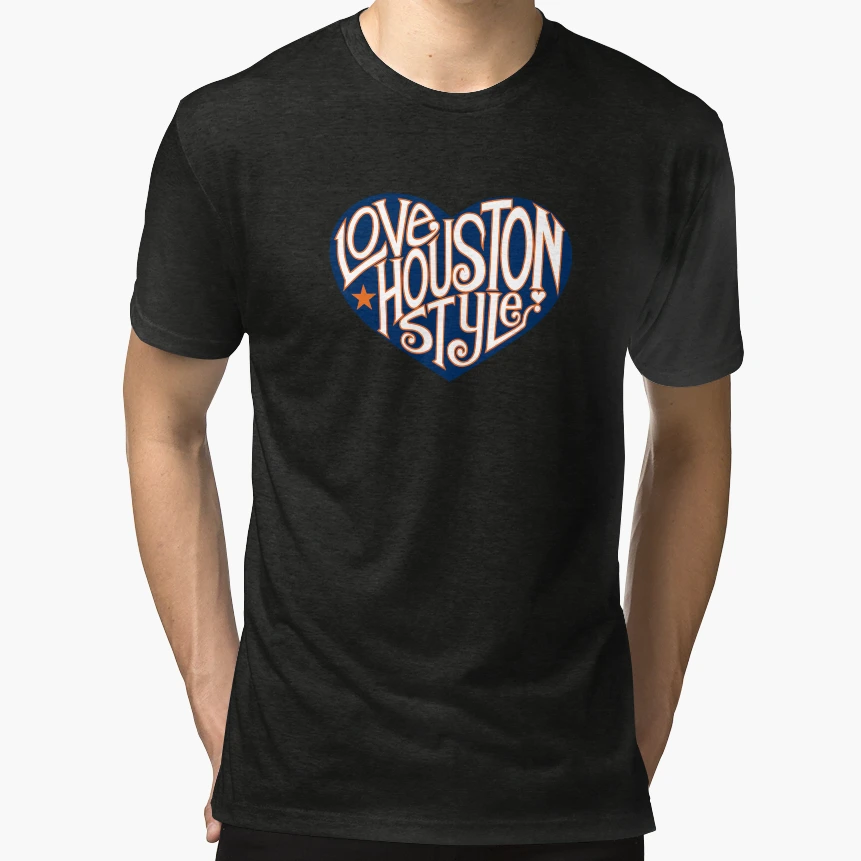Love Houston T-Shirt - Streetwear Style Unisex - T-Shirt, Sweatshirt, Hoodie