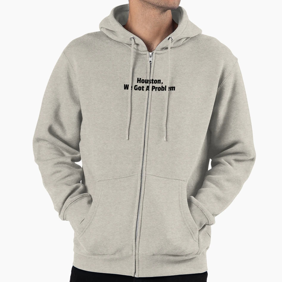 Houston We Got Problem Hoodie - Custom Art Print Men Women - T-Shirt, Sweatshirt, Hoodie