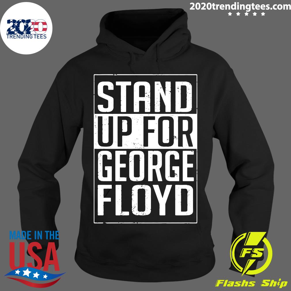 Stand Up For George Floyd - Adult & Kids T-Shirts, Sweatshirts & Hoodies apparel design preview 2