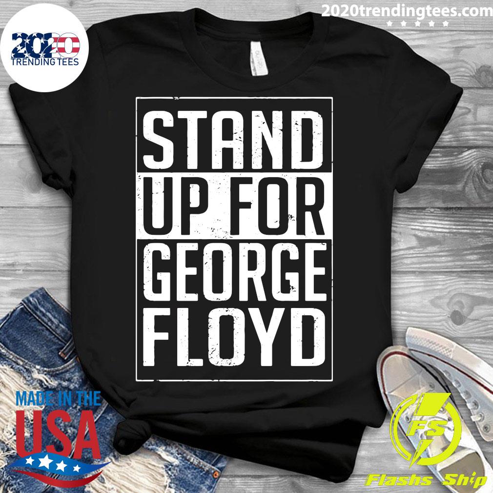 Stand Up For George Floyd - Adult & Kids T-Shirts, Sweatshirts & Hoodies apparel design preview 3