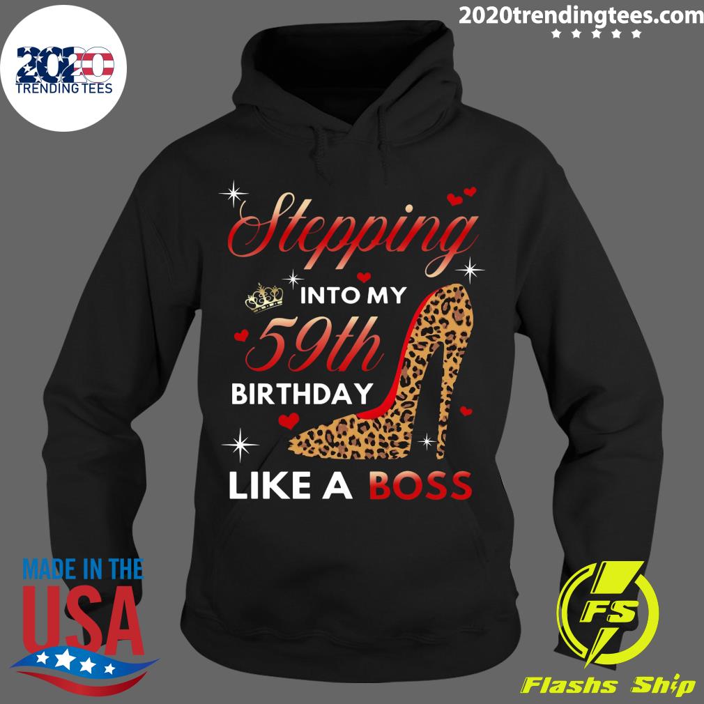 Stepping Into My 59th Birthday Like A Boss - Adult & Kids T-Shirts, Sweatshirts & Hoodies apparel design preview 2