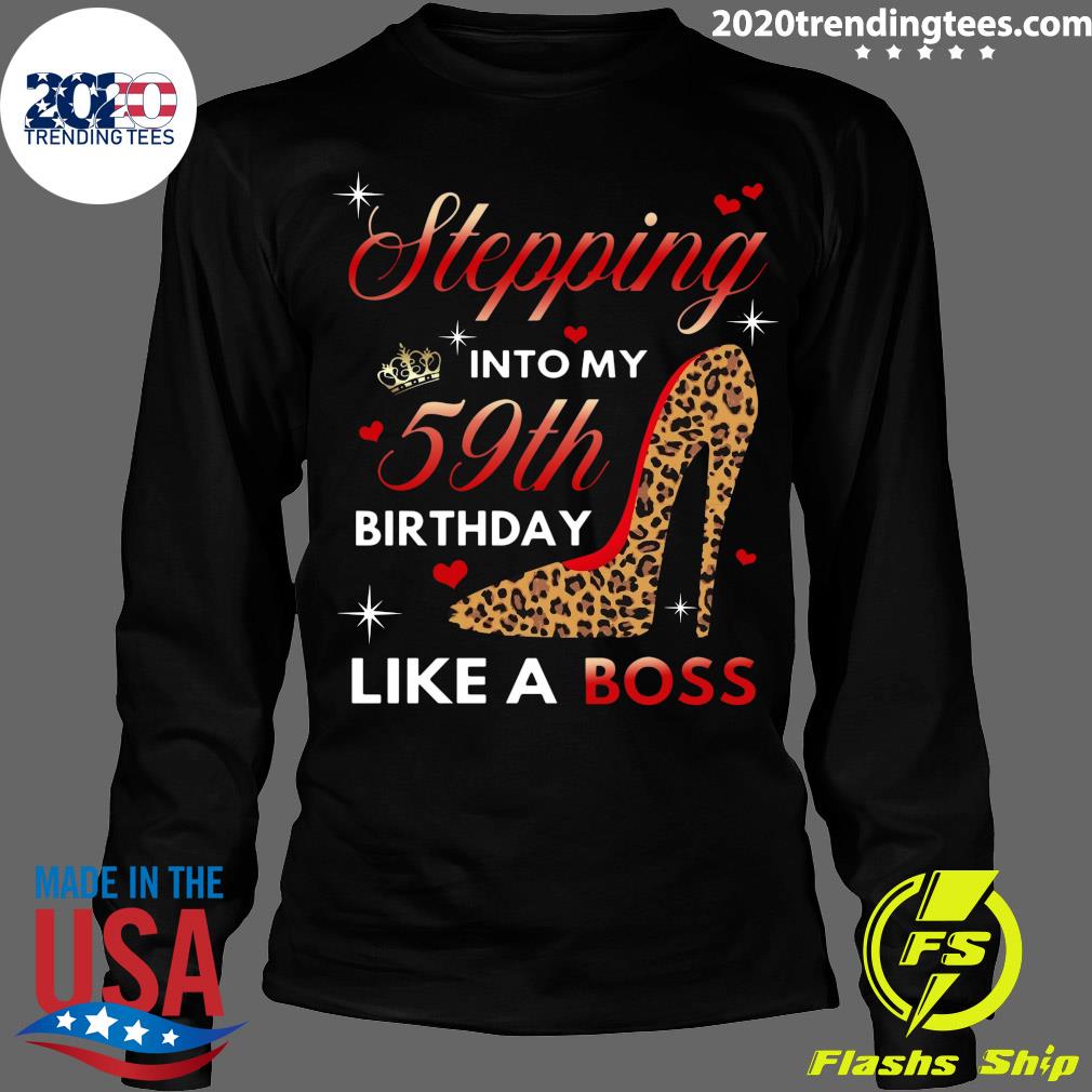 Stepping Into My 59th Birthday Like A Boss - Adult & Kids T-Shirts, Sweatshirts & Hoodies apparel design preview 4
