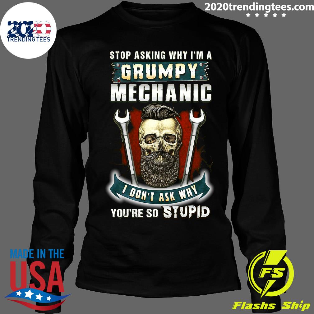Stop Asking Why I'm A Grumpy Mechanic I Don't Ask - Adult & Kids T-Shirts, Sweatshirts & Hoodies apparel design preview 4