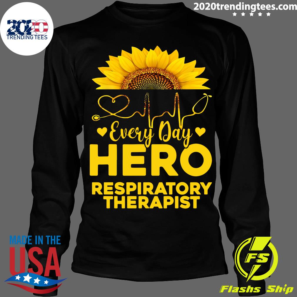 Sunflower Nurse Everyday Hero Respiratory Therapist - Adult & Kids T-Shirts, Sweatshirts & Hoodies apparel design preview 4