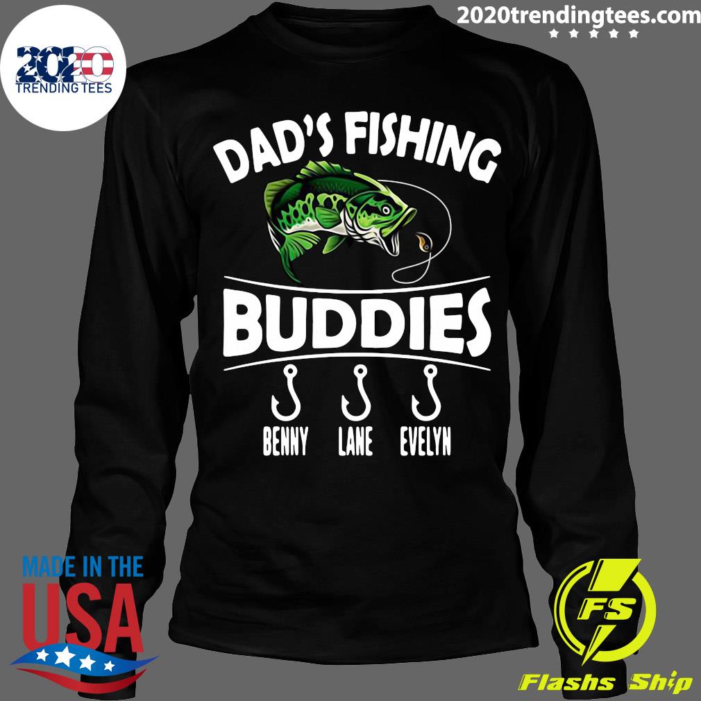 Sweet Dad'S Fishing Buddies Benny Lane Evelyn - Adult & Kids T-Shirts, Sweatshirts & Hoodies apparel design preview 4