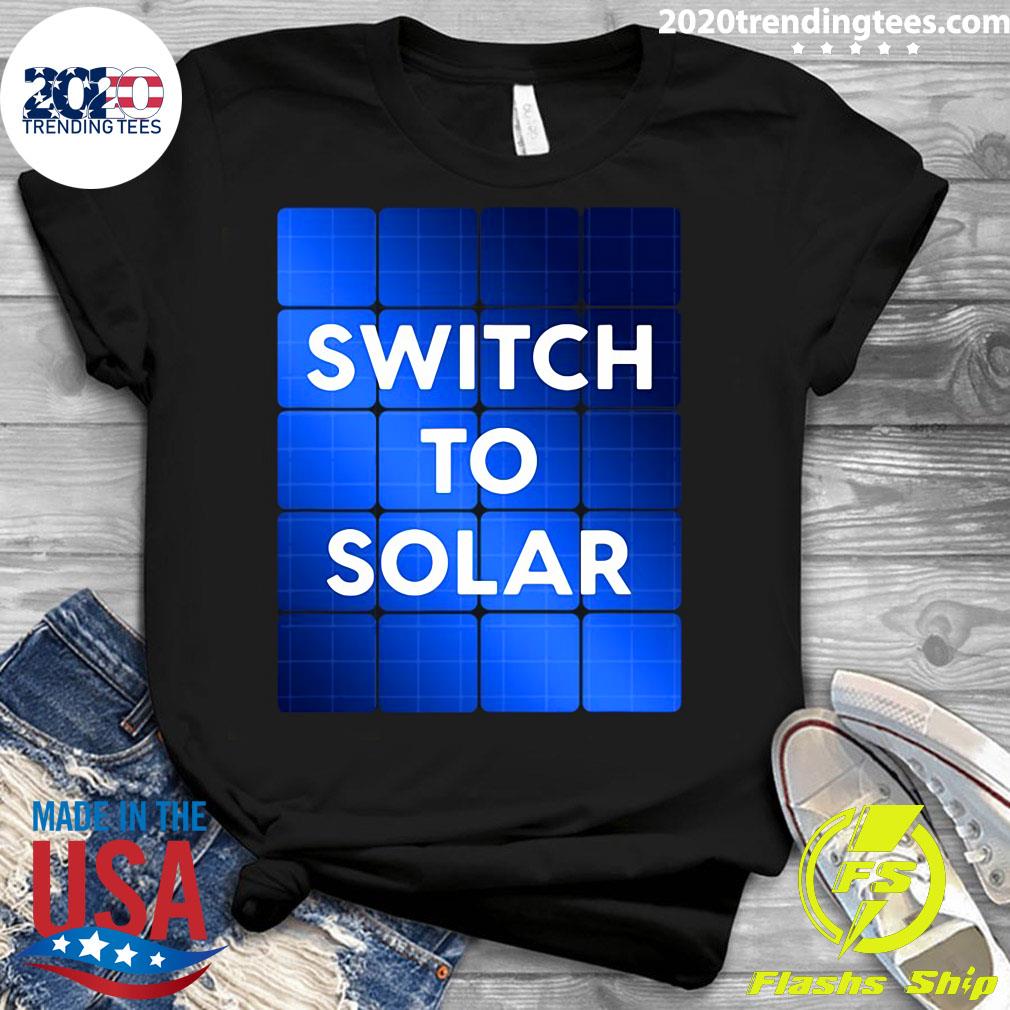 Switch To Solar Panel Green Energy - Adult & Kids T-Shirts, Sweatshirts & Hoodies apparel design preview 3