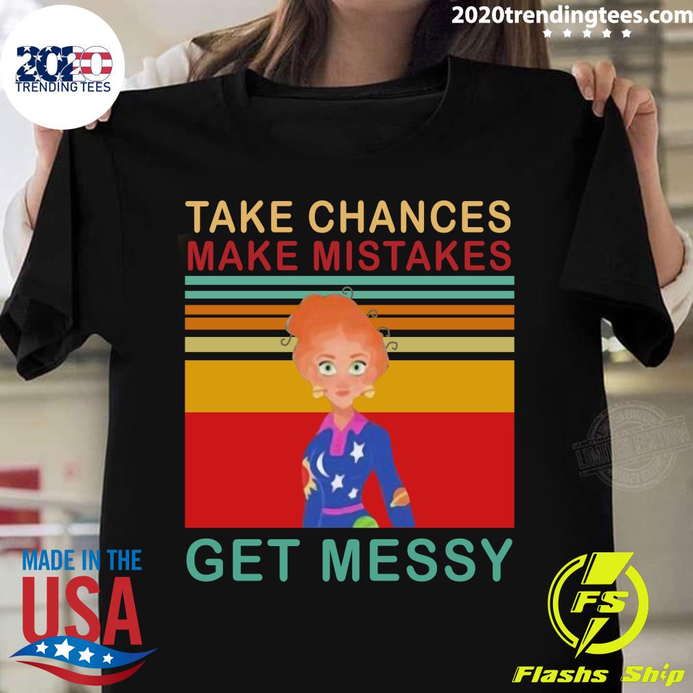 Take Chances Make Mistake Get Messy Vintage Retro - Adult & Kids T-Shirts, Sweatshirts & Hoodies apparel design preview 1