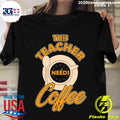Teacher Training This Teach Needs Coffee - Adult & Kids T-Shirts, Sweatshirts & Hoodies apparel design preview 1