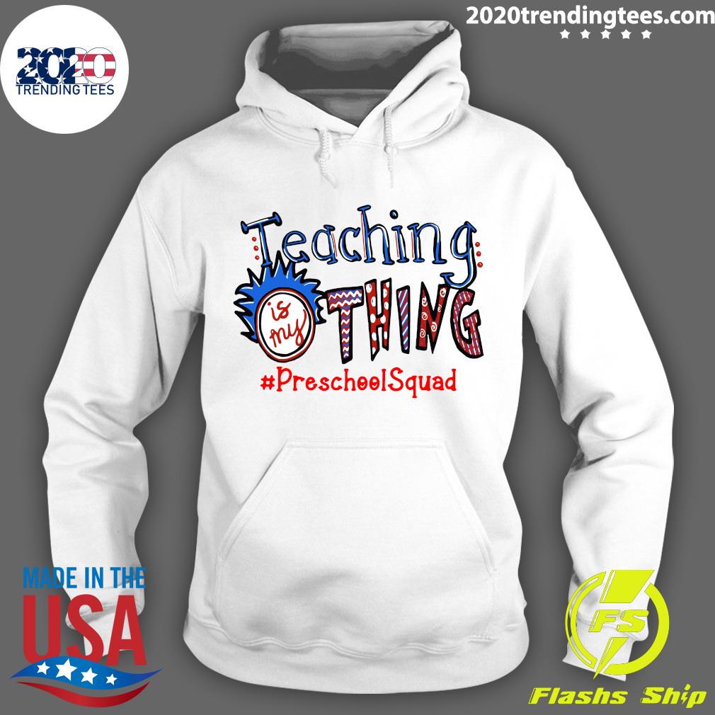 Teaching Is My Thing Preschool Squad - Adult & Kids T-Shirts, Sweatshirts & Hoodies apparel design preview 2