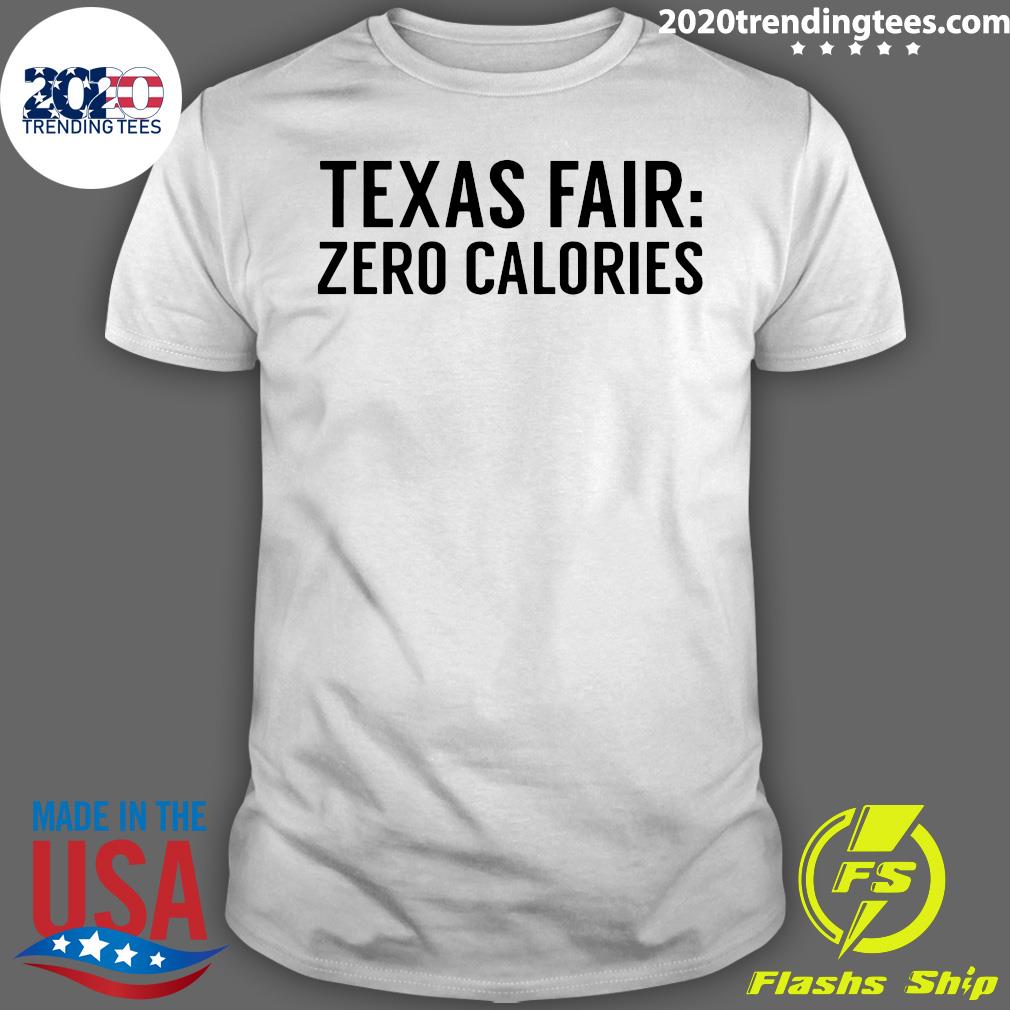 Texas Fair Zero Calories - Adult & Kids T-Shirts, Sweatshirts & Hoodies apparel design preview 1