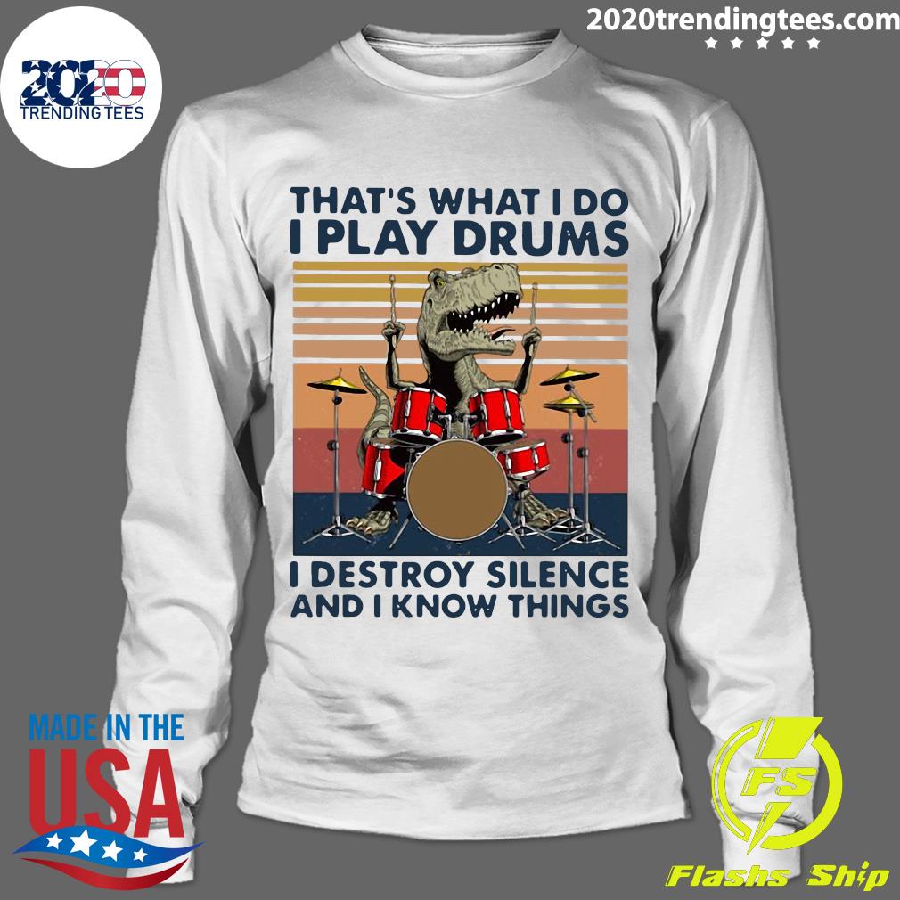 That's What I Do Play Drums Destroy Silence And Know - Adult & Kids T-Shirts, Sweatshirts & Hoodies apparel design preview 4