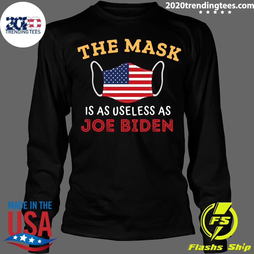 The mask is as useless Joe Biden 2021 American flag - Adult & Kids T-Shirts, Sweatshirts & Hoodies apparel design preview 4