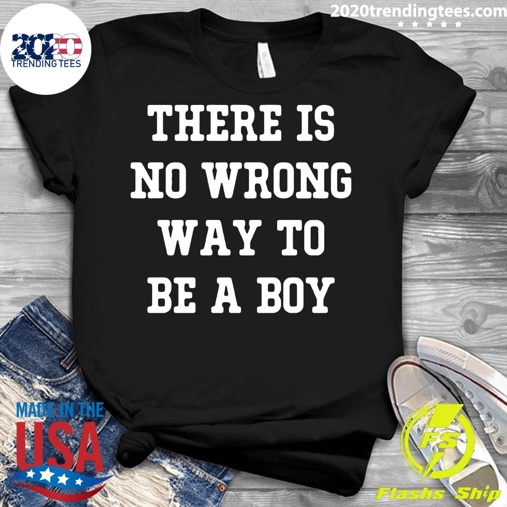 There Is No Wrong Way To Be A Boy - Adult & Kids T-Shirts, Sweatshirts & Hoodies apparel design preview 3