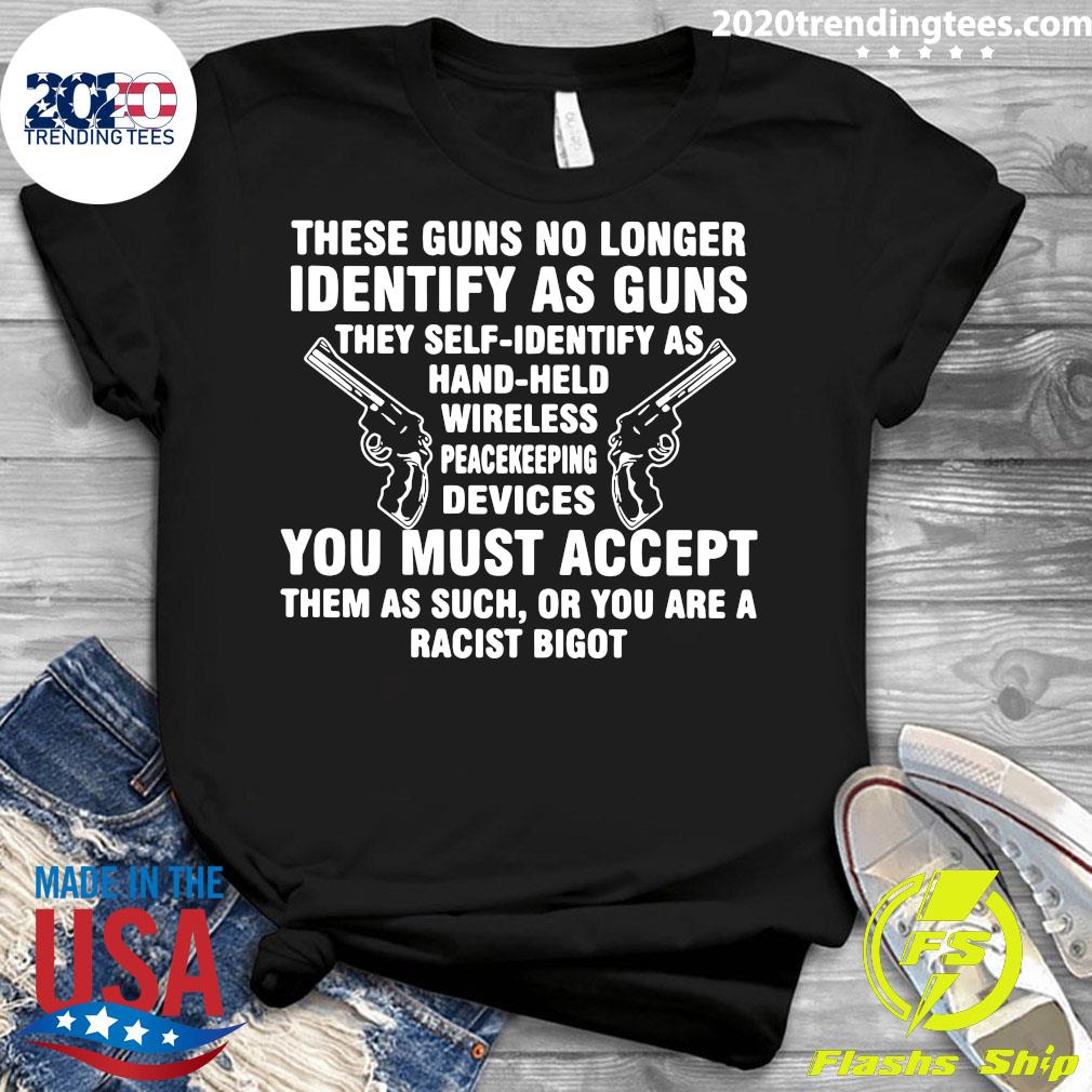 These Guns No Longer Identify As Funny - Adult & Kids T-Shirts, Sweatshirts & Hoodies apparel design preview 3