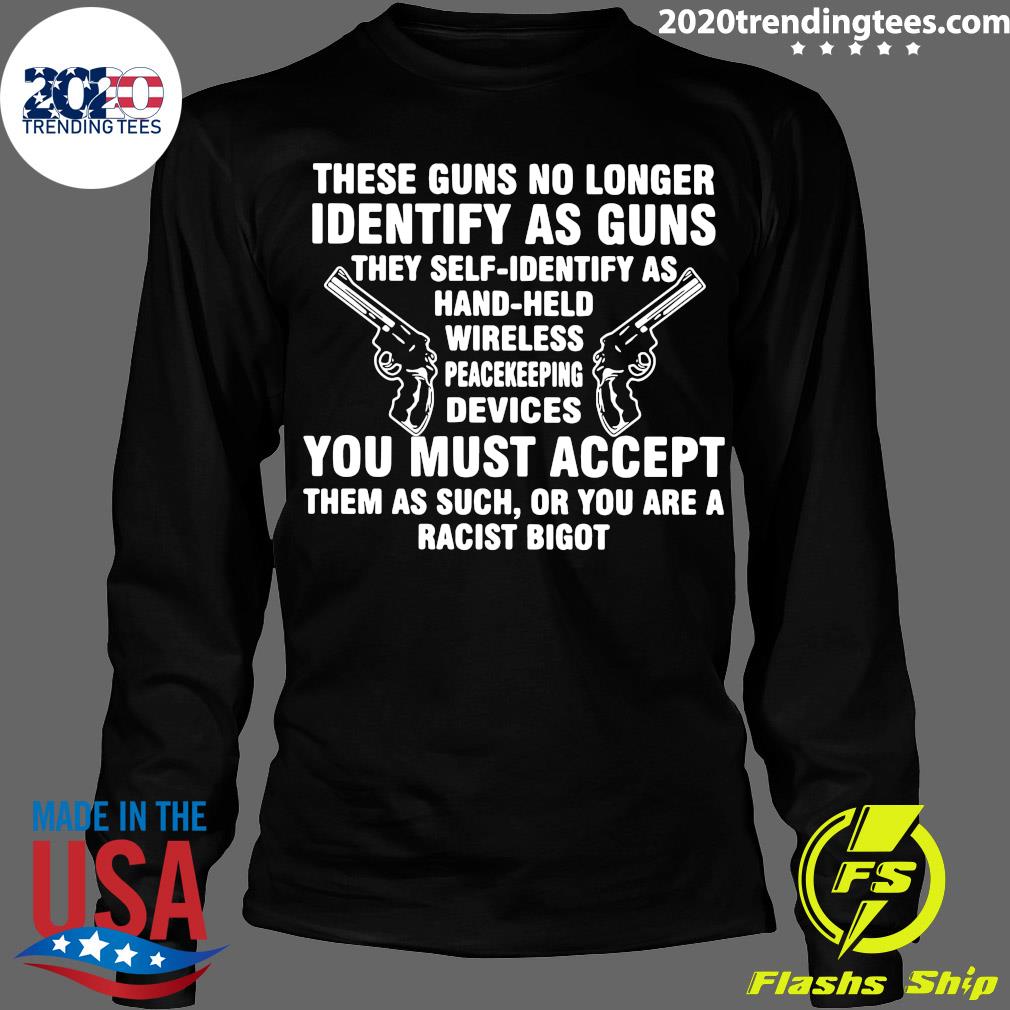 These Guns No Longer Identify As Funny - Adult & Kids T-Shirts, Sweatshirts & Hoodies apparel design preview 4