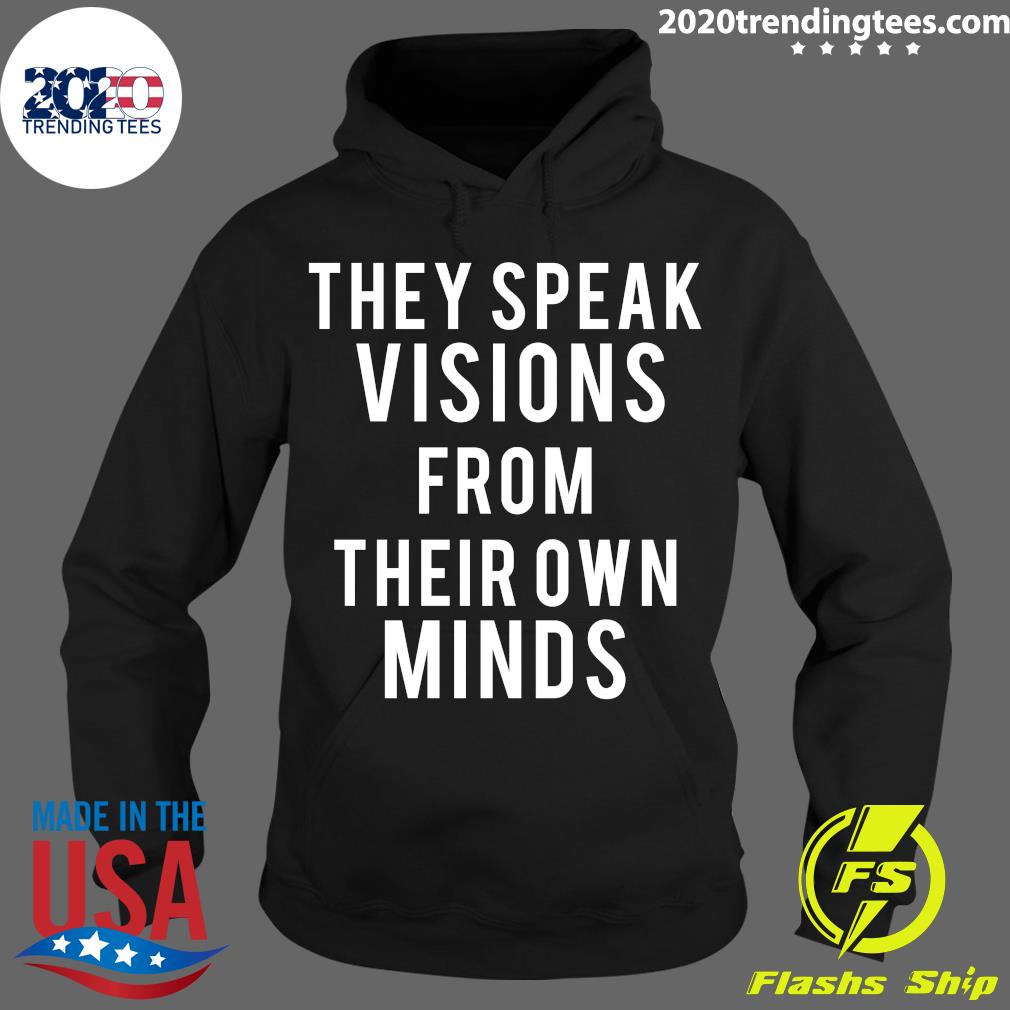 They Speak Visions From Their Own Minds - Adult & Kids T-Shirts, Sweatshirts & Hoodies apparel design preview 2
