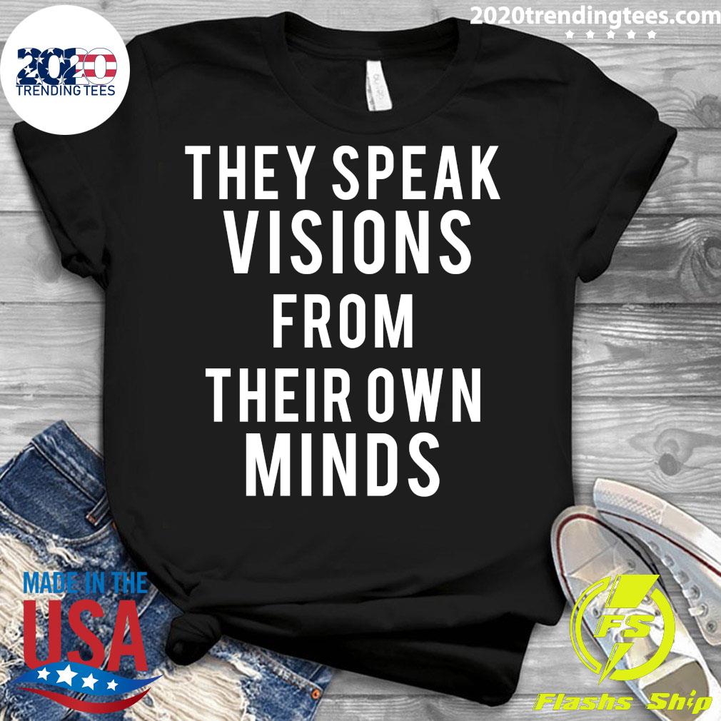 They Speak Visions From Their Own Minds - Adult & Kids T-Shirts, Sweatshirts & Hoodies apparel design preview 3
