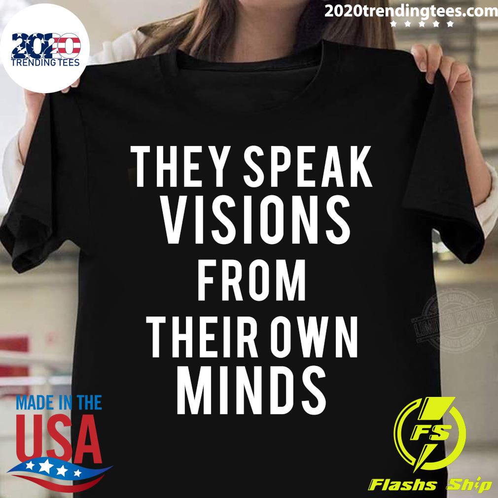 They Speak Visions From Their Own Minds - Adult & Kids T-Shirts, Sweatshirts & Hoodies apparel design preview 1