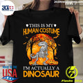 This Is My Human Costume I'm Actually A Dinosaur - Adult & Kids T-Shirts, Sweatshirts & Hoodies apparel design preview 1