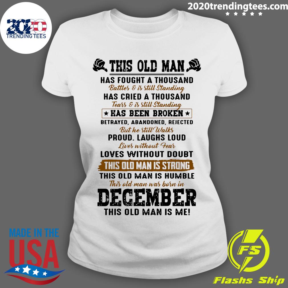 This Old Man Has Been Broken December - Adult & Kids T-Shirts, Sweatshirts & Hoodies apparel design preview 3