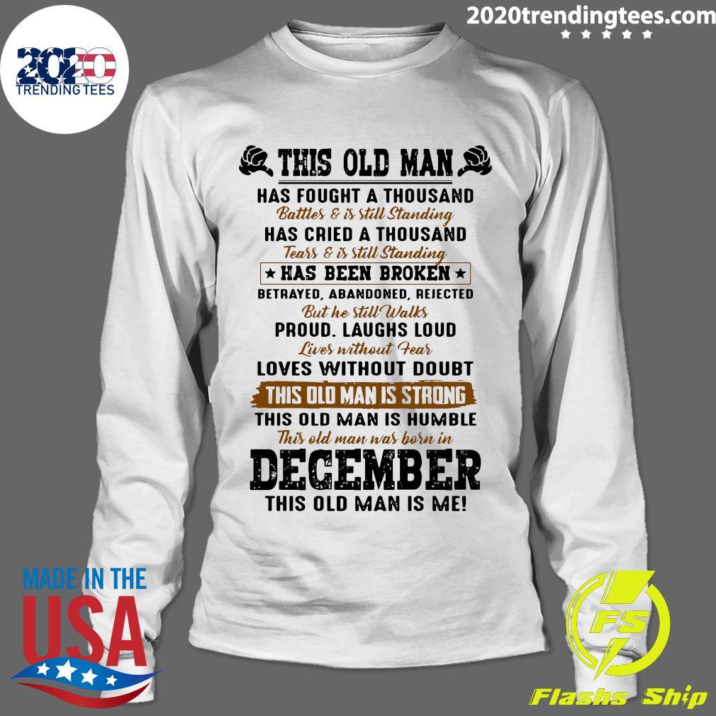 This Old Man Has Been Broken December - Adult & Kids T-Shirts, Sweatshirts & Hoodies apparel design preview 4