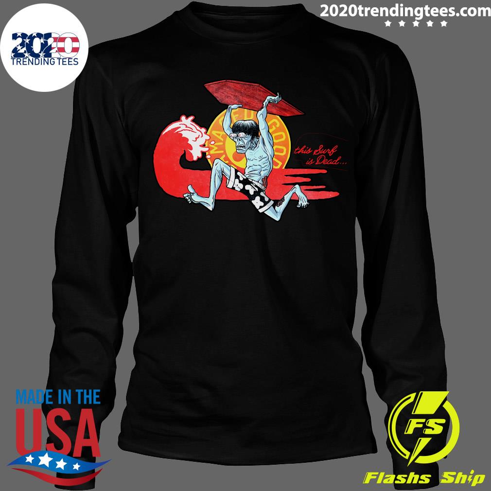 This Surf Is Dead Love Surfing - Adult & Kids T-Shirts, Sweatshirts & Hoodies apparel design preview 4