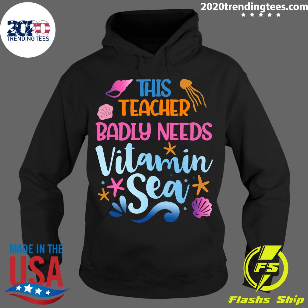 This Teacher Badly Need Vitamin Sea - Adult & Kids T-Shirts, Sweatshirts & Hoodies apparel design preview 2