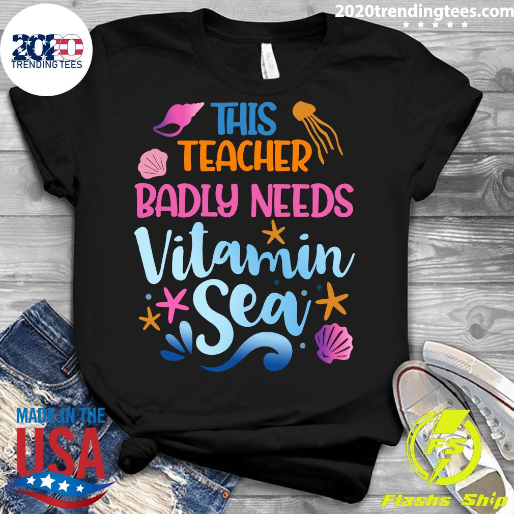 This Teacher Badly Need Vitamin Sea - Adult & Kids T-Shirts, Sweatshirts & Hoodies apparel design preview 3