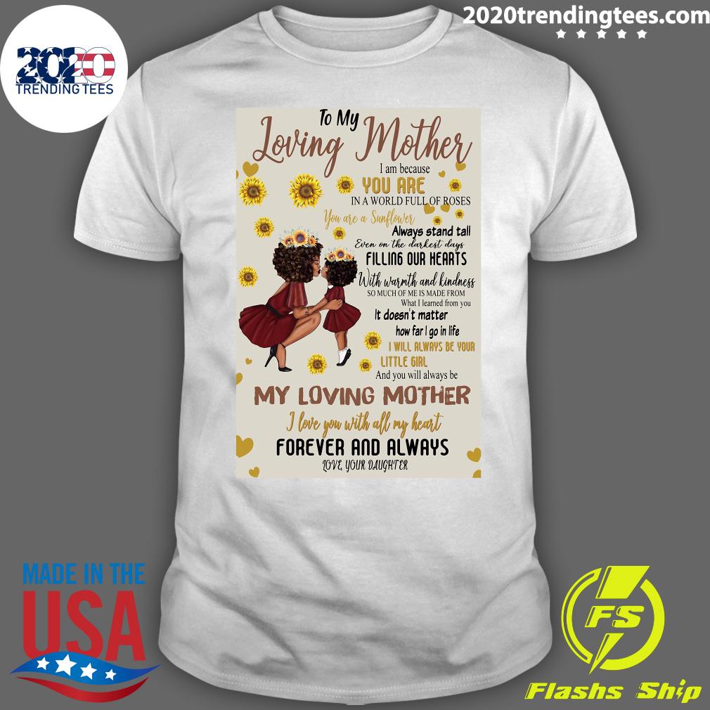 To My Loving Mother I Am Because You Are In A World - Adult & Kids T-Shirts, Sweatshirts & Hoodies apparel design preview 1