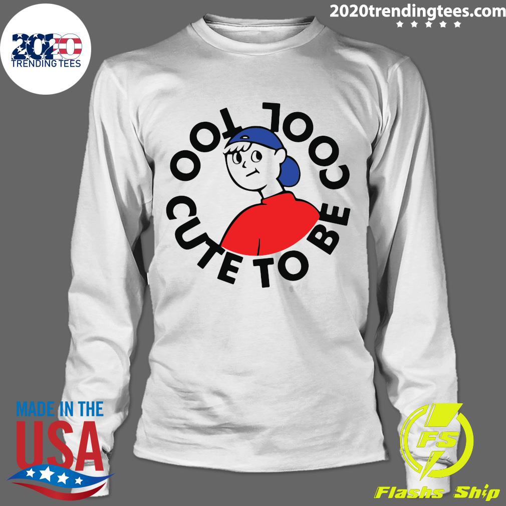 Too Cute To Be Cool - Adult & Kids T-Shirts, Sweatshirts & Hoodies apparel design preview 4