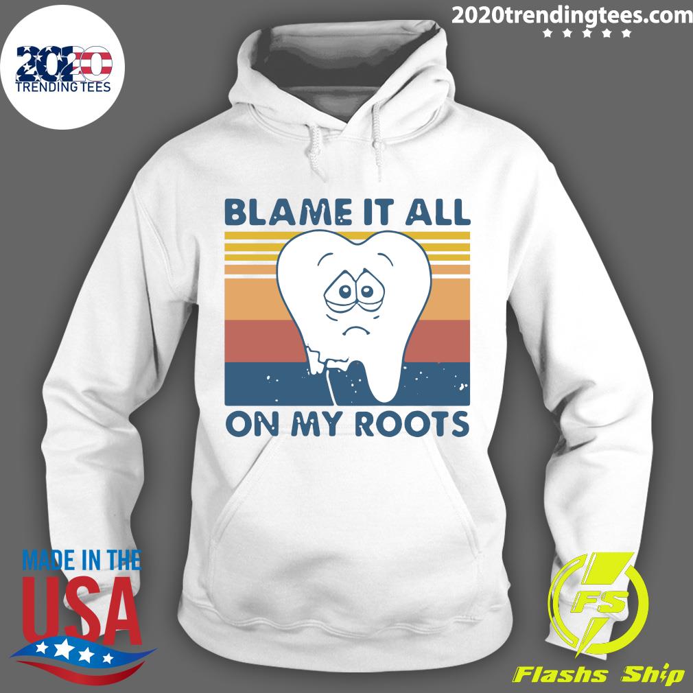 Tooth Blame It All On My Roots Vintage Retro - Adult & Kids T-Shirts, Sweatshirts & Hoodies apparel design preview 2