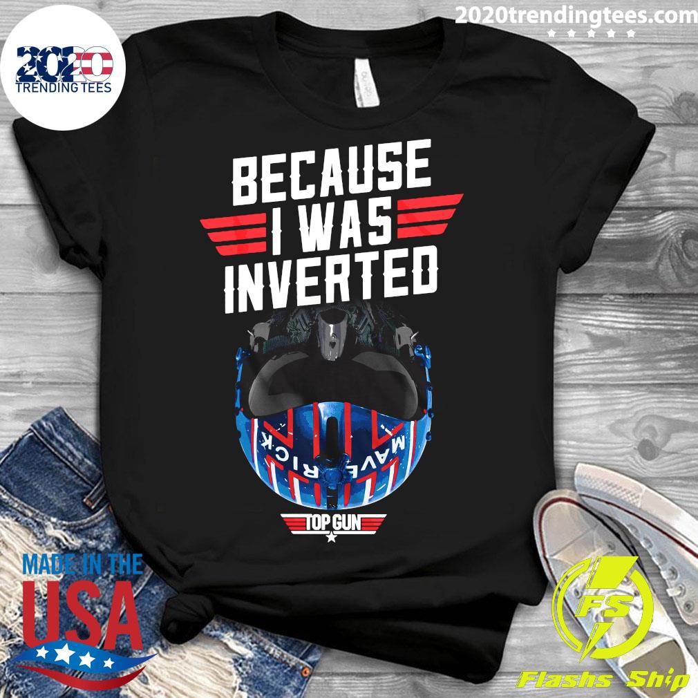 Top Gun Maverick Because I Was Inverted - Adult & Kids T-Shirts, Sweatshirts & Hoodies apparel design preview 3