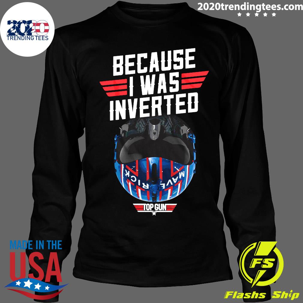 Top Gun Maverick Because I Was Inverted - Adult & Kids T-Shirts, Sweatshirts & Hoodies apparel design preview 4