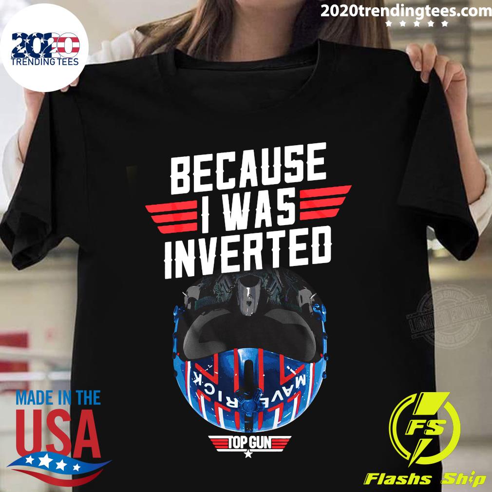 Top Gun Maverick Because I Was Inverted - Adult & Kids T-Shirts, Sweatshirts & Hoodies apparel design preview 1