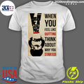 Training When You Feel Like Quitting Think About Why - Adult & Kids T-Shirts, Sweatshirts & Hoodies apparel design preview 1