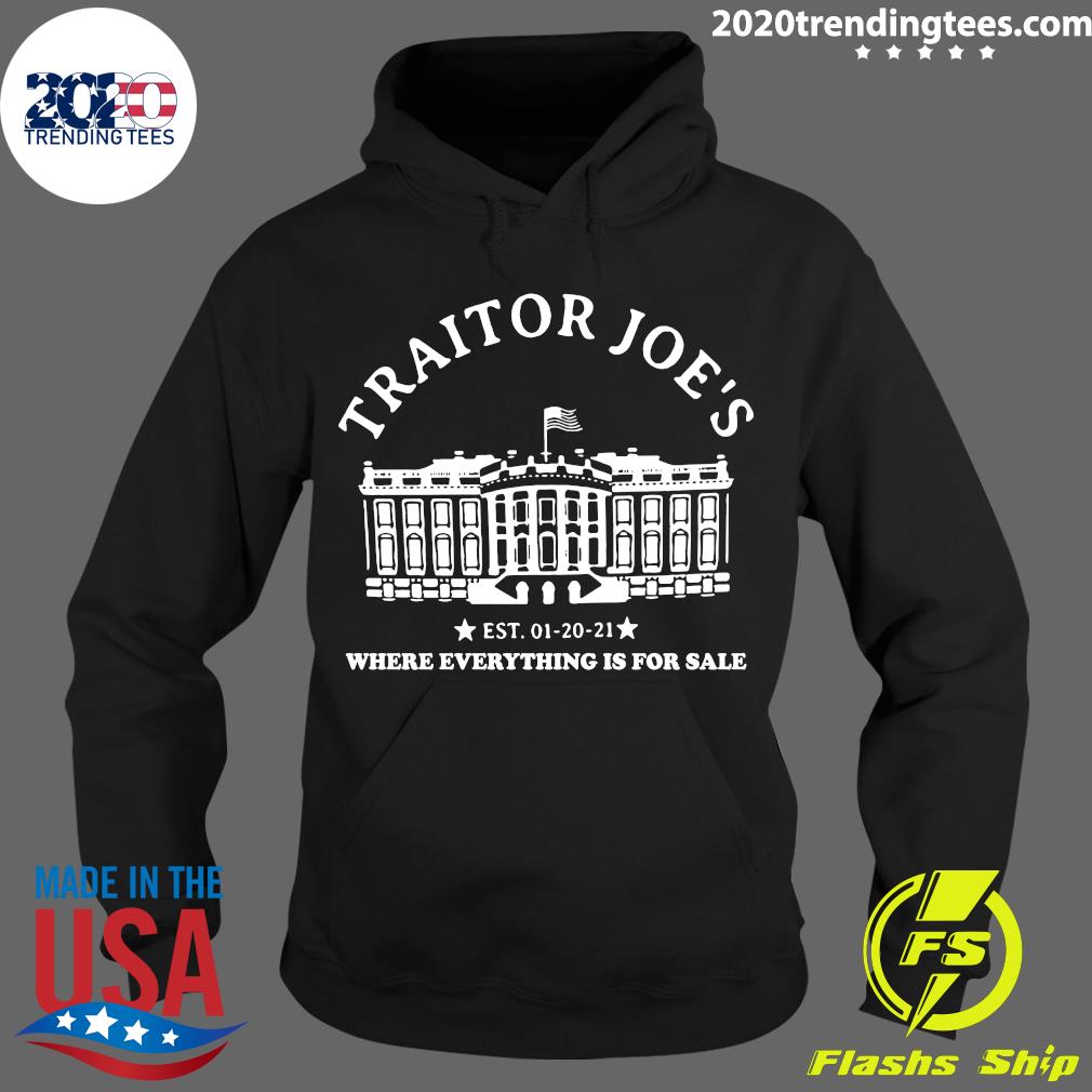 Traitor Joe's EST 01-20-21 Where Everything Is For - Adult & Kids T-Shirts, Sweatshirts & Hoodies apparel design preview 2