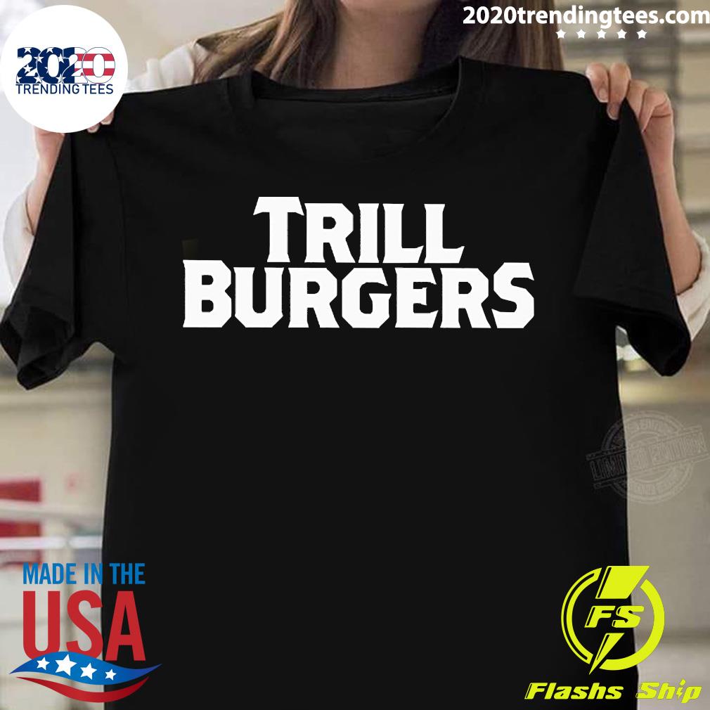 Trill Burgers - Adult & Kids T-Shirts, Sweatshirts & Hoodies apparel design preview 1